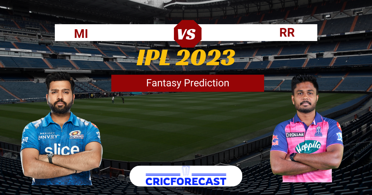 MI VS RR Dream11 Prediction, Pitch Report, Playing11, IPL Fantasy Cricket Tips for Match 42 of IPL 2023