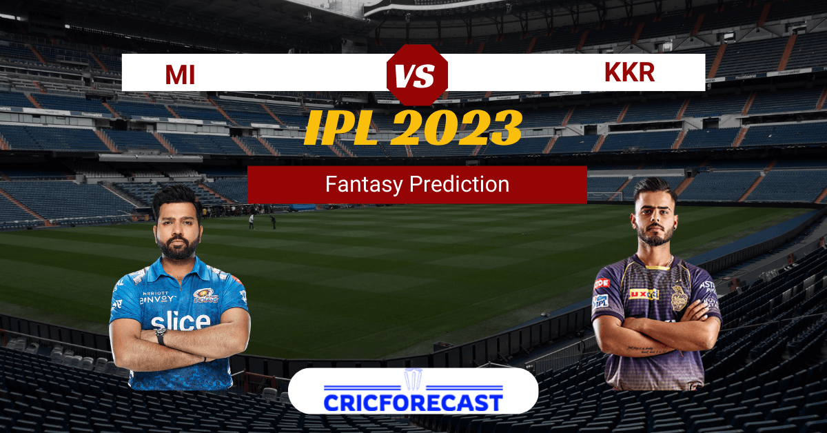 MI vs KKR Dream11 Prediction, Pitch Report, Playing11, IPL Fantasy Cricket Tips for Match 22 of IPL 2023