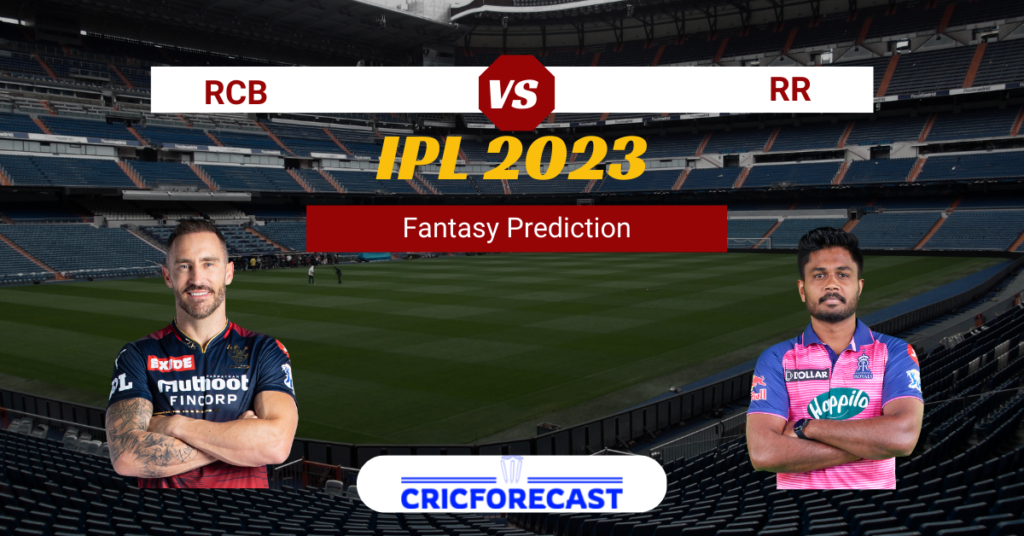 RCB vs RR Dream11 Prediction Match 32 of IPL 2023