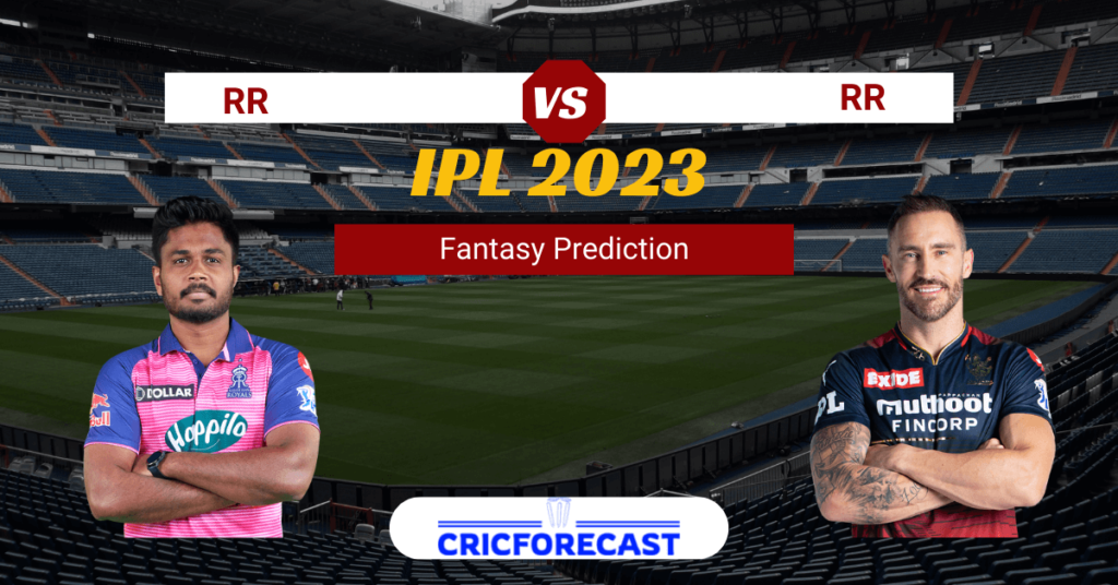 RR VS RCB Dream11 Prediction, Match 60 of IPL 2023