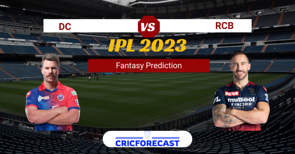 DC vs RCB Dream11 Prediction, Match 50 of IPL 2023