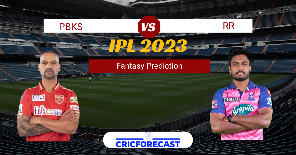 PBKS vs RR Dream11 Prediction, Pitch Report, Playing11, IPL Fantasy Cricket Tips for Match 66 of IPL 2023