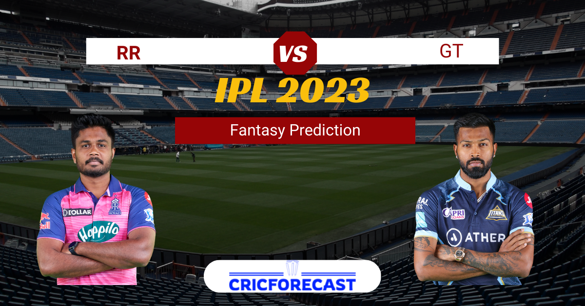 RR vs GT Dream11 Prediction, Pitch Report, Playing11, IPL Fantasy Cricket Tips for Match 48 of IPL 2023